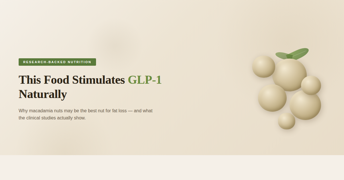 blog header of macadamia nuts as a glp 1 food for fat loss