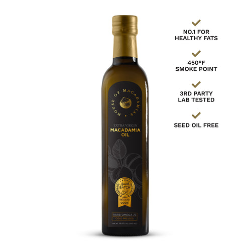 House of Macadamias Extra Virgin Macadamia Nut Oil — cold-pressed and seed-oil-free, with a high smoke point and low rancidity risk. Rich in healthy monounsaturated fats, it’s the No.1 source of good fats for cooking, baking, and drizzling.